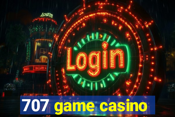 707 game casino