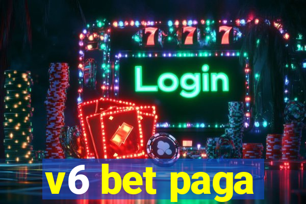 v6 bet paga