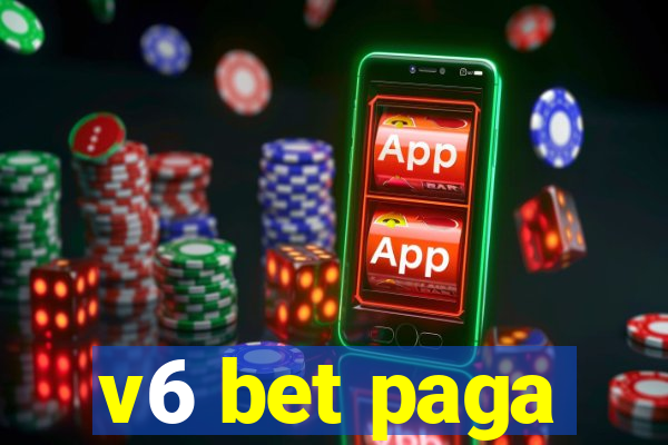 v6 bet paga