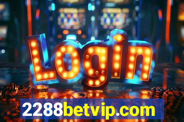 2288betvip.com