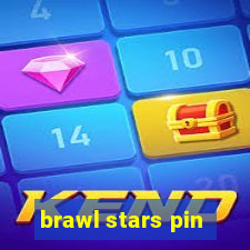 brawl stars pin