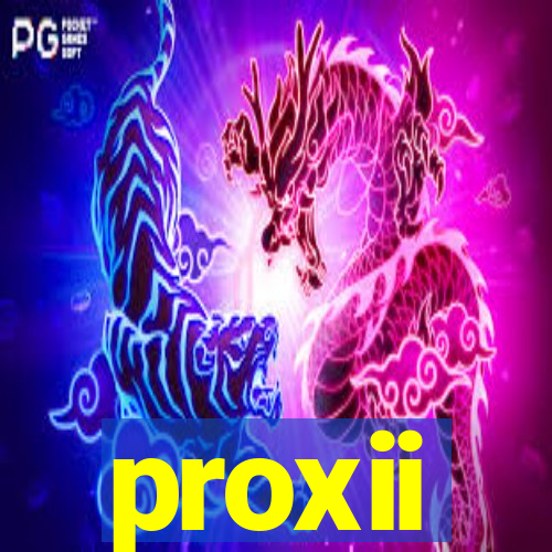 proxii