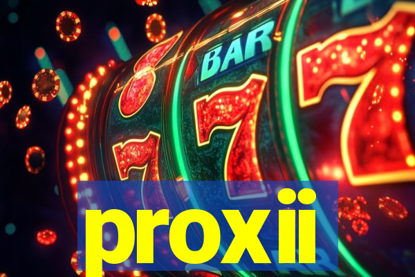 proxii