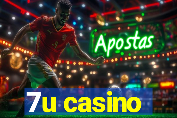 7u casino