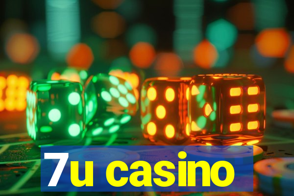 7u casino