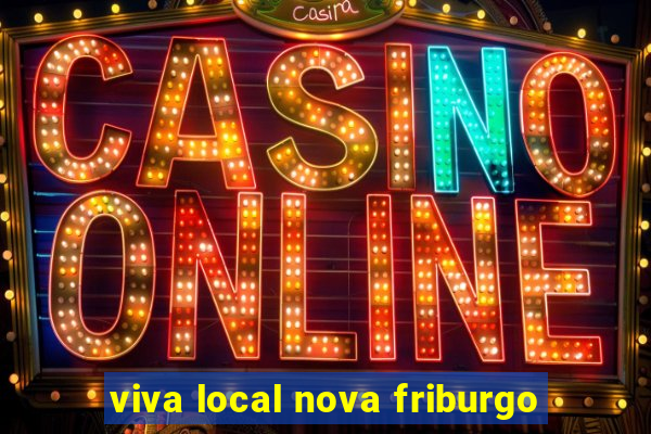 viva local nova friburgo