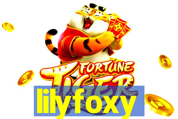 lilyfoxy