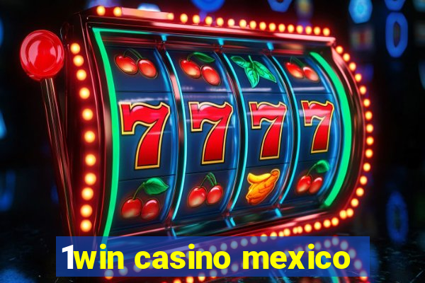 1win casino mexico