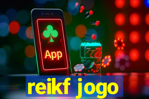 reikf jogo