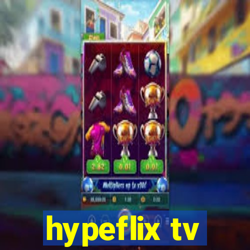 hypeflix tv