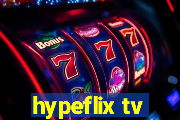 hypeflix tv