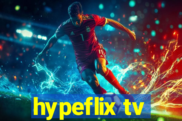 hypeflix tv