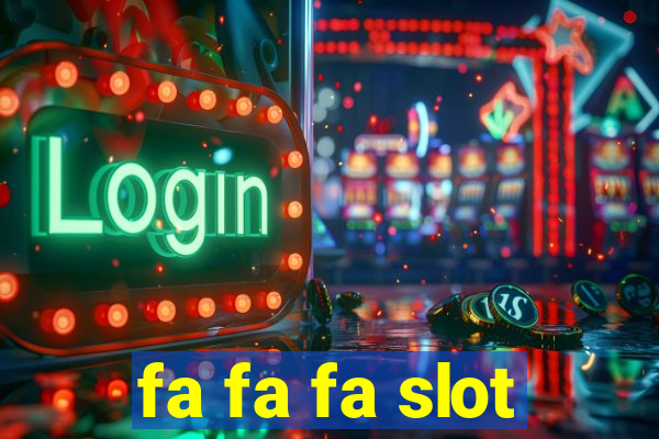 fa fa fa slot