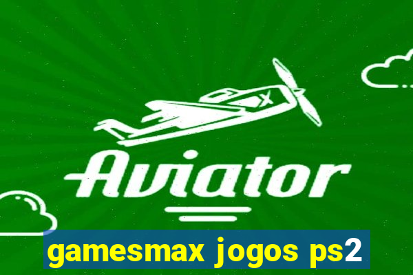 gamesmax jogos ps2