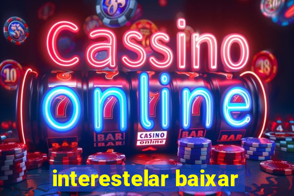 interestelar baixar