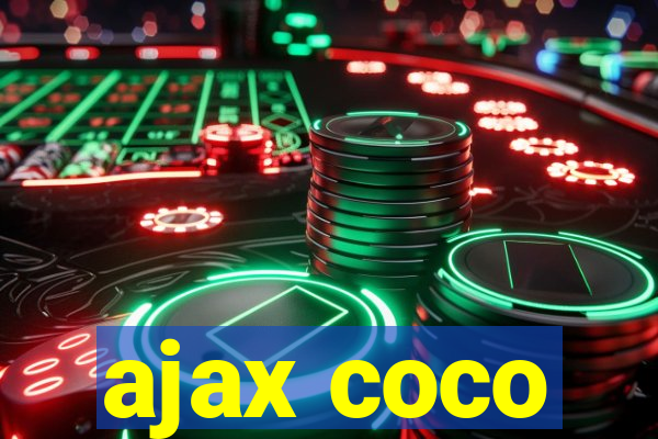 ajax coco