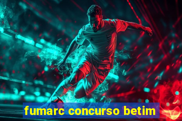 fumarc concurso betim