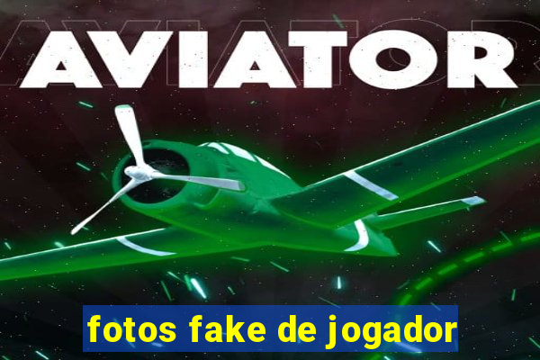 fotos fake de jogador