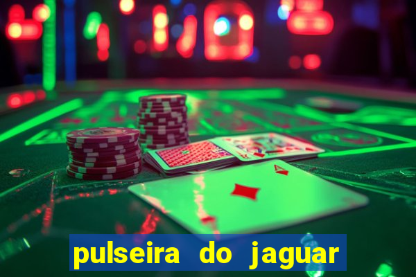 pulseira do jaguar vale do amanhecer