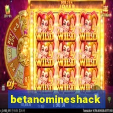 betanomineshack