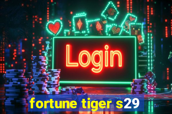 fortune tiger s29