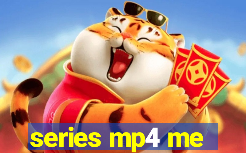 series mp4 me