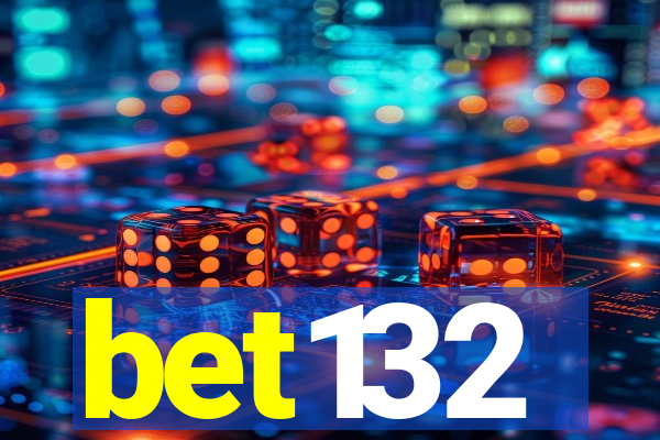 bet132