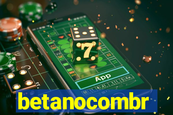 betanocombr