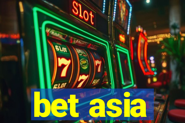 bet asia