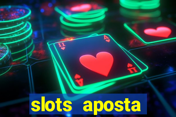 slots aposta mínima 1 centavo