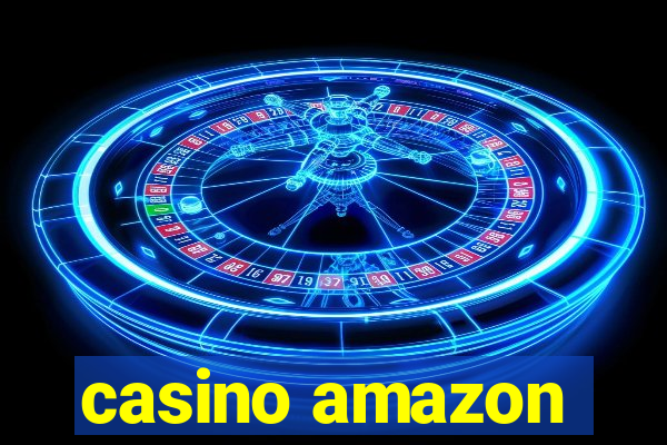 casino amazon