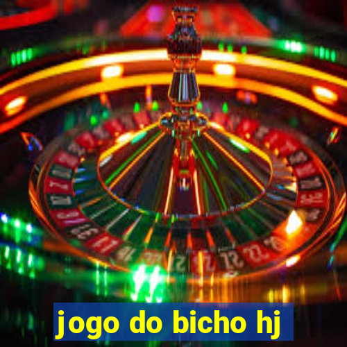 jogo do bicho hj