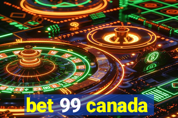 bet 99 canada