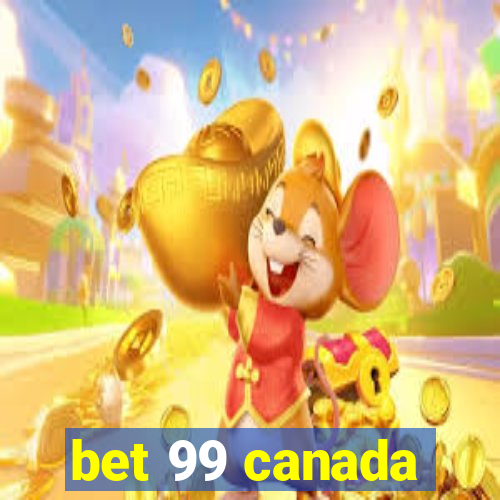 bet 99 canada