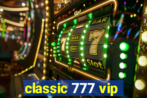 classic 777 vip