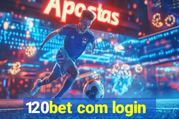 120bet com login