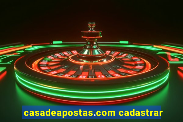 casadeapostas.com cadastrar