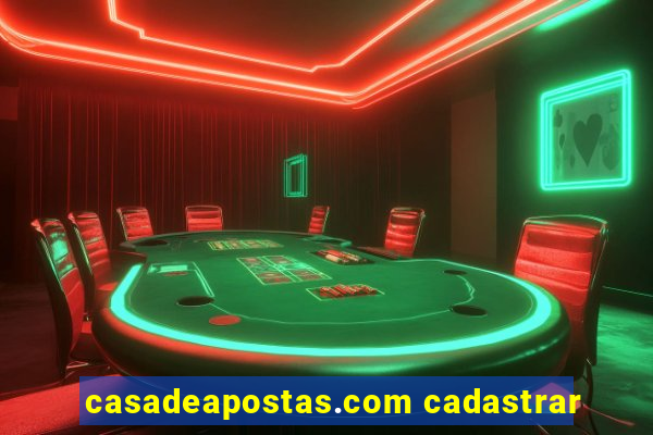 casadeapostas.com cadastrar