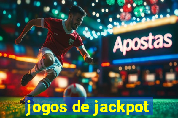 jogos de jackpot