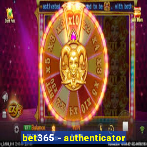 bet365 - authenticator