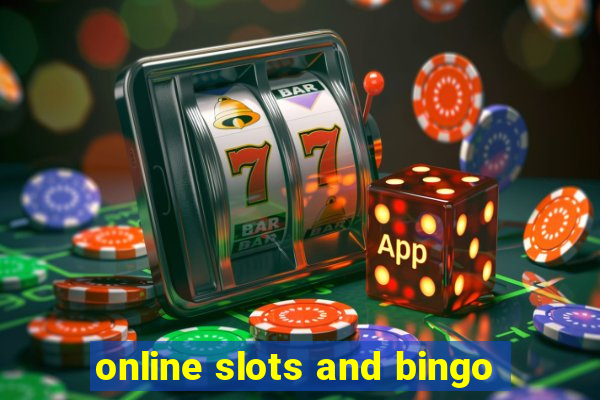 online slots and bingo