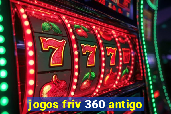 jogos friv 360 antigo