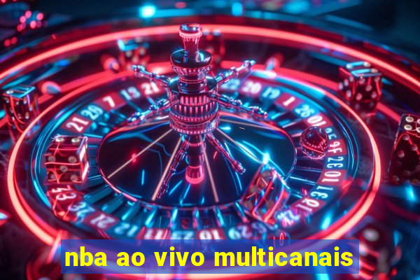 nba ao vivo multicanais