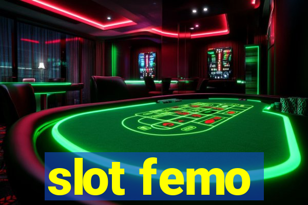 slot femo