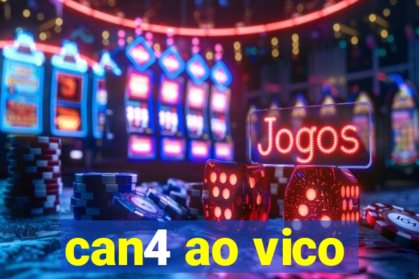 can4 ao vico