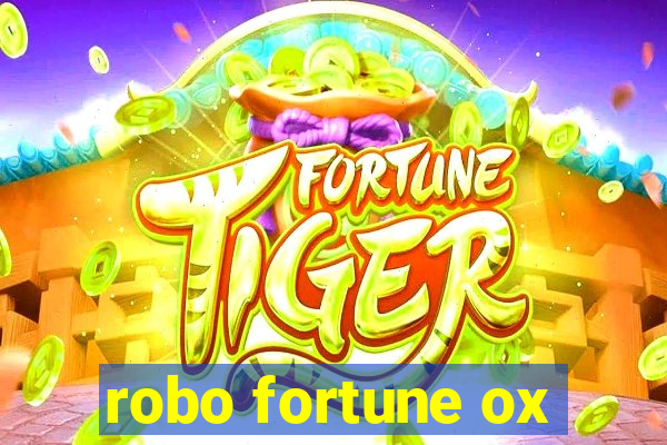 robo fortune ox