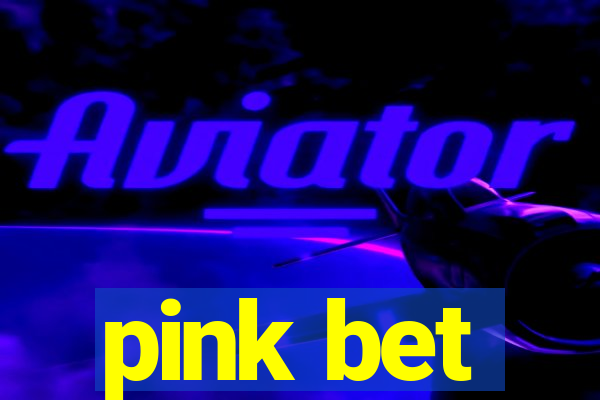 pink bet