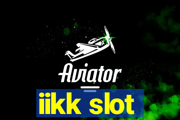 iikk slot