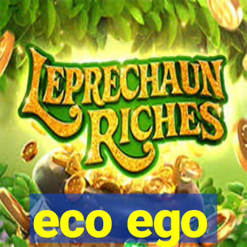 eco ego