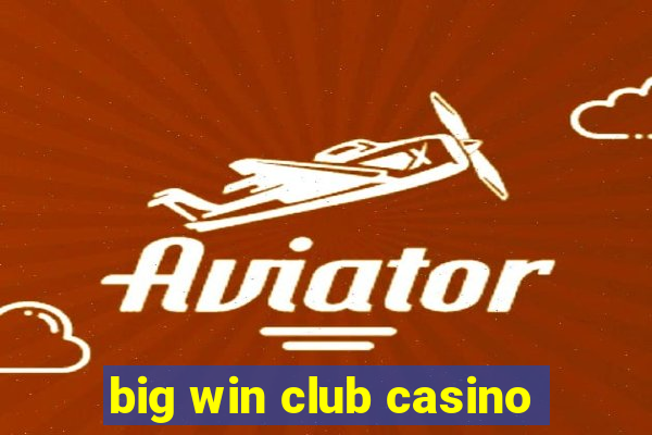 big win club casino